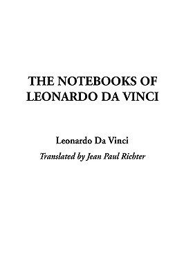 The Notebooks of Leonardo Da Vinci
