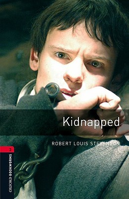 Kidnapped (Oxford Bookworms Stage 3: Level 3: 1000-Word Vocabulary)