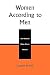 Women According to Men: The...