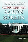 Considering Aaron Sorkin by Thomas Fahy