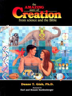 The Amazing Story of Creation: From Science and the Bible (Hardcover)