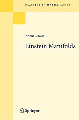 Einstein Manifolds (Classics in Mathematics)