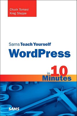 Sams Teach Yourself Wordpress in 10 Minutes (Paperback)