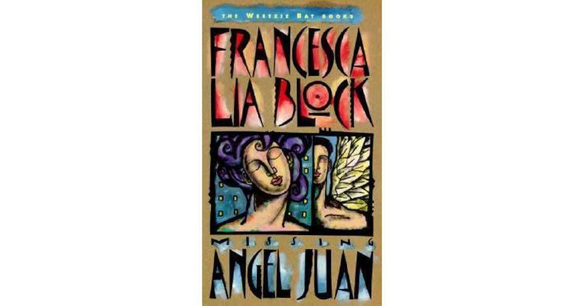 Missing Angel Juan (Weetzie Bat, #4) by Francesca Lia Block