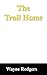 The Trail Home by Wayne Rodgers
