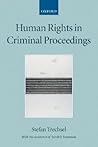 Human Rights in Criminal Proceedings (Collected Courses of the Academy of European Law)