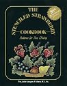 The Stenciled Strawberry Cookbook: Patterns for Fine Dining The Stenciled Strawberry Cookbook: Patterns for Fine Dining