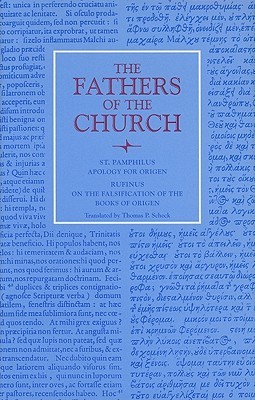Apology for Origen: with On the Falsification of the Books of Origen by Rufinus (Fathers of the Church Patristic Series)