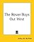 The Rover Boys Out West (Th...
