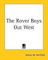 The Rover Boys Out West (The Rover Boys, #4) The Rover Boys Out West (The Rover Boys, #4)