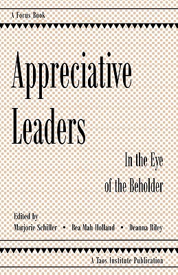 Appreciative Leaders: In the Eye of the Beholder (Paperback)