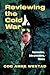 Reviewing the Cold War: App...