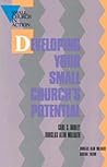 Developing Your Small Church's Potential (Small Church in Action)