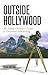 Outside Hollywood by Isaac Botkin Outside Hollywood by Isaac Botkin