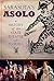 Sarasota's Asolo:: A History of the State Theatre of Florida (Landmarks)