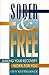 Sober and Free: Making Your...