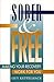 Sober and Free by Guy Kettelhack