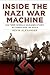 Inside the Nazi War Machine by Bevin Alexander