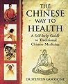 The Chinese Way to Health: A Self-Help Guide to Traditional Chinese Medicine The Chinese Way to Health: A Self-Help Guide to Traditional Chinese Medicine