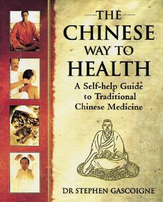 The Chinese Way to Health: A Self-Help Guide to Traditional Chinese Medicine (Paperback)