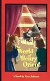 The World of Henry Orient by Nora Johnson