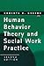 Human Behavior Theory and Social Work Practice (Modern Applications of Social Work Series)
