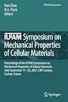 IUTAM Symposium on Mechanical Properties of Cellular Materials: Proceedings of the IUTAM Symposium on Mechanical Properties of Cellular Materials, ... Cachan, France (IUTAM Bookseries, 12)