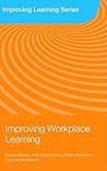 Improving Workplace Learning