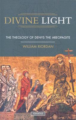 Divine Light: The Theology of Denys The Areopagite (Paperback)