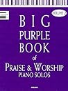 The Big Purple Book of Praise & Worship Piano Solos, Volume 2