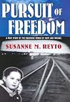 Pursuit Of Freedom: A True Story Of The Enduring Power Of Hope & Dreams Pursuit Of Freedom: A True Story Of The Enduring Power Of Hope & Dreams