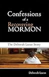 Confessions of a Recovering Mormon Confessions of a Recovering Mormon