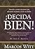 Decida Bien - P/B Version (Spanish Edition)