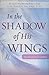 In the Shadow of His Wings