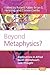Beyond Metaphysics?: Explorations in Alfred North Whitehead’s Late Thought (Contemporary Whitehead Studies, 220)