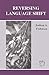 Reversing Language Shift:Theoretical and Empirical Foundations of Assistance to Threatened Languages