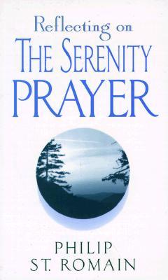 Reflecting on the Serenity Prayer (Paperback)