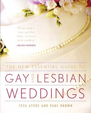 The New Essential Guide to Gay and Lesbian Weddings (Paperback)