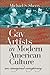 Gay Artists in Modern American Culture by Michael S. Sherry
