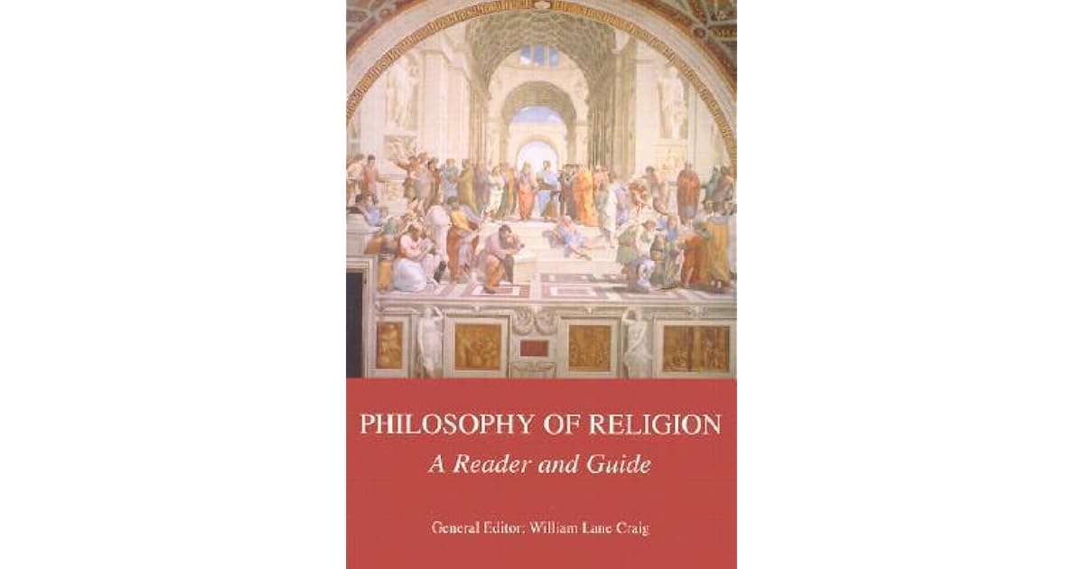 Philosophy of Religion: A Reader and Guide by William Lane Craig