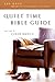 Quiet Time Bible Guide: 365 Days Through the New Testament and Psalms