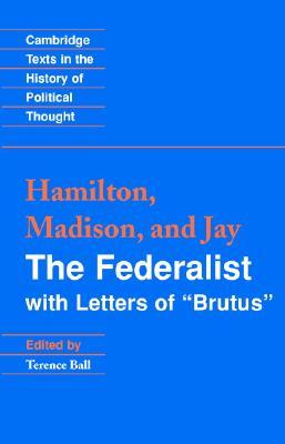 The Federalist, with Letters of "Brutus" (Paperback)