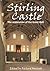 Stirling Castle: The Restoration of the Great Hall (Research Reports)