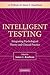 Intelligent Testing by James C. Kaufman