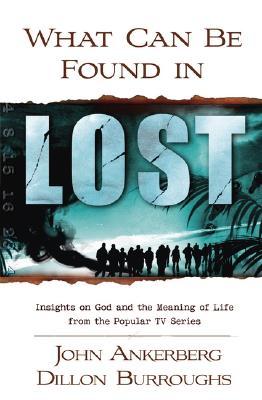 What Can Be Found in LOST?: Insights on God and the Meaning of Life from the Popular TV Series (Paperback)