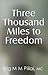 Three Thousand Miles to Freedom