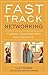 Fast Track Networking: Turning Conversations Into Contacts