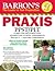 Barron's Praxis: PPST/PLT: Computer-Delivered PPST Elementary School Assessments, Praxis II, ParaPro Assessment