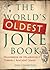 The World's Oldest Joke Book: Hundreds of Hilariously Terrible Ancient Jokes