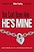 You Can't Have Him, He's Mine by Marie H. Browne